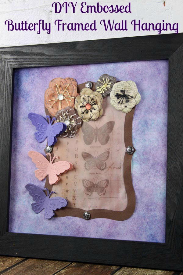 DIY Embossed butterfly scrapbooked framed wall hanging
